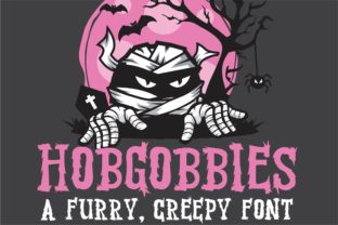 Hobgobbies: A Furry, Creepy Display Font for Digital Creators