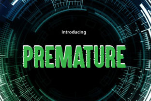 Make Your Message Unmissable with the Premature Font
